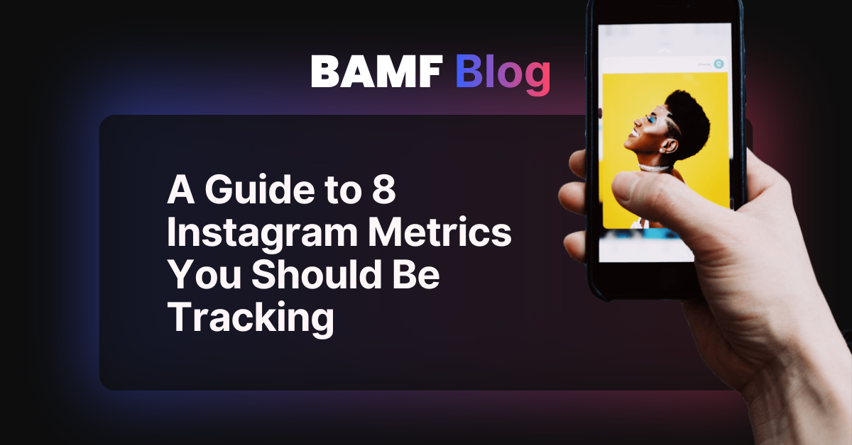A Guide to 8 Instagram Metrics You Should Be Tracking