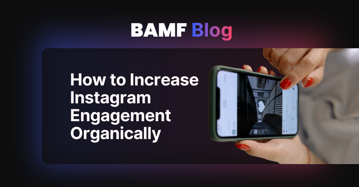 How to Increase Instagram Engagement Organically