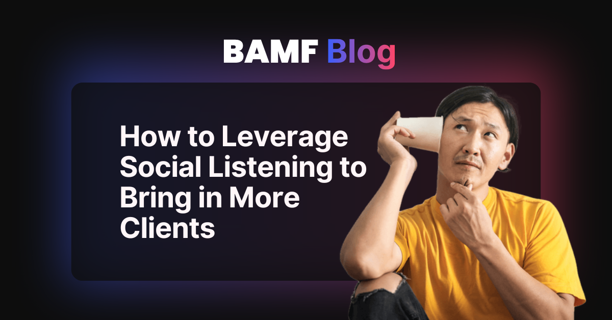 How to Leverage Social Listening to Bring in More Clients